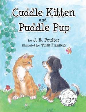 Cuddle Kitten and Puddle Pup de J. R. Poulter