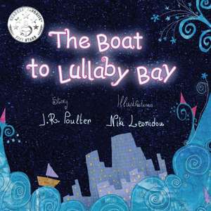 The Boat to Lullaby Bay de J. R. Poulter