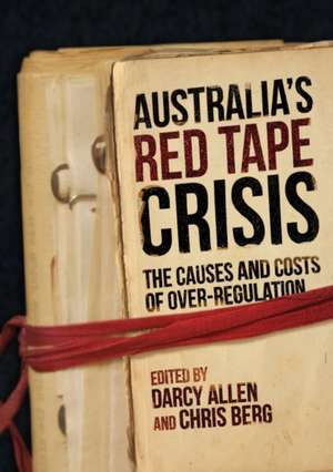 AUSTRALIA'S RED TAPE CRISIS de Darcy Allen