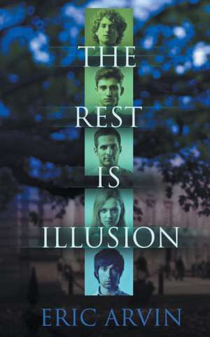 The Rest Is Illusion de Eric Arvin