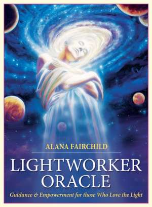 Lightworker Oracle de Alana (Alana Fairchild) Fairchild