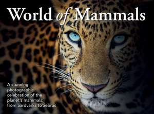 World of Mammals de New Holland Publishers