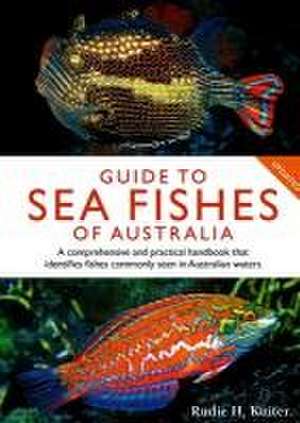 Guide to Sea Fishes of Australia de Rudie H Kuiter