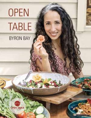 Open Table: Byron Bay: My Food Odyssey de Ronit Robbaz-Franco