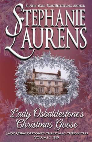 Lady Osbaldestone's Christmas Goose de Stephanie Laurens