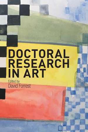 Doctoral Research in Art de David Forrest