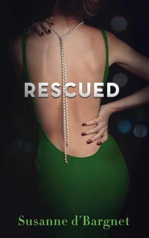 Rescued de Susanne D'Bargnet