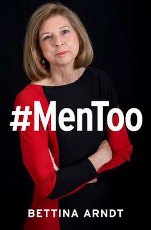 #MenToo de Bettina Arndt