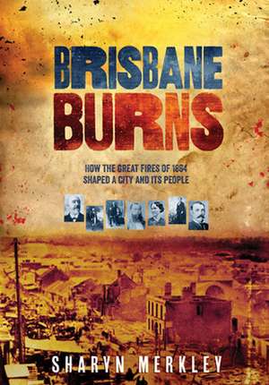 Brisbane Burns de Sharyn Merkley