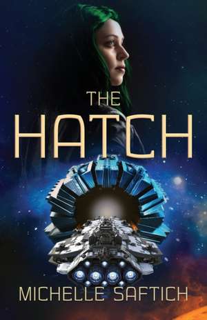 The Hatch de Michelle Saftich