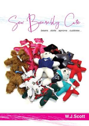 Sew Bearably Cute de W. J. Scott