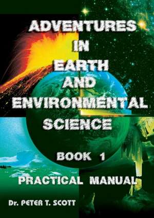 Adventures in Earth and Environmental Science Book 1 de Peter T Scott