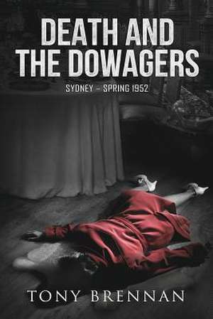 Death and the Dowagers de Tony Brennan