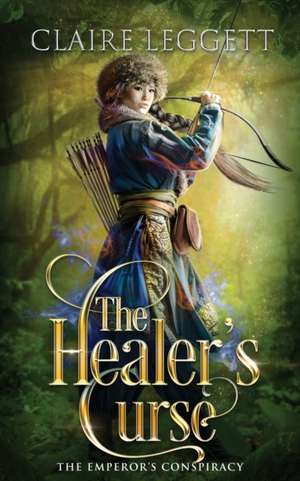 The Healer's Curse de Claire Leggett