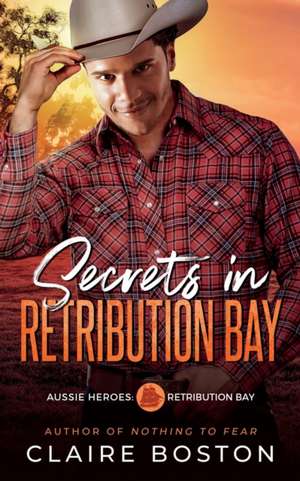 Secrets in Retribution Bay de Claire Boston