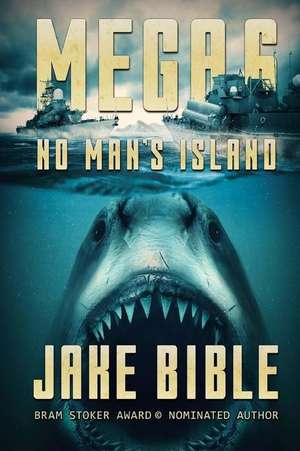 Mega 6: No Man's Island de Jake Bible