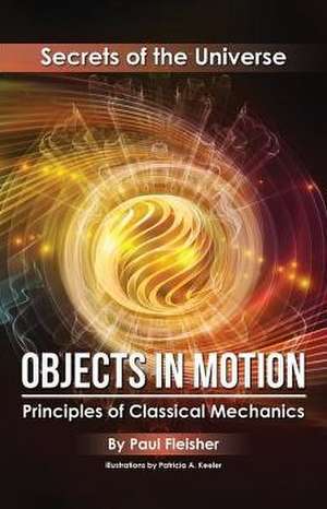 Objects in Motion de Paul Fleisher