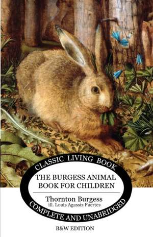 The Burgess Animal Book for Children (B&W edition) de Thornton S. Burgess