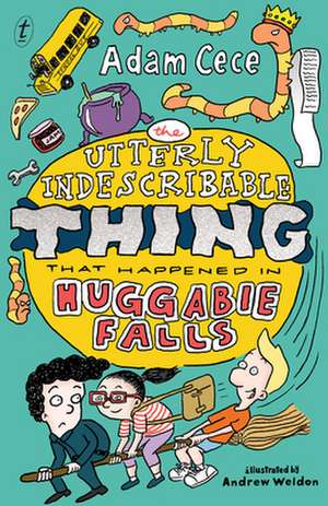 The Utterly Indescribable Thing that Happened in Huggabie Falls de Adam Cece