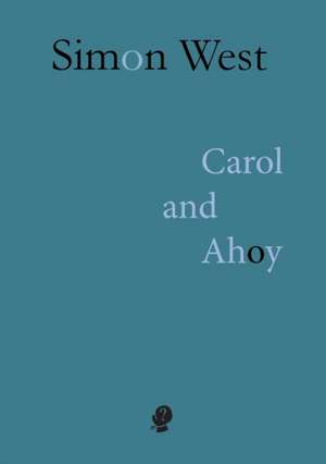 Carol and Ahoy de Simon West