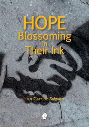 Hope Blossoming in Their Ink de Juan Garrido-Salgado