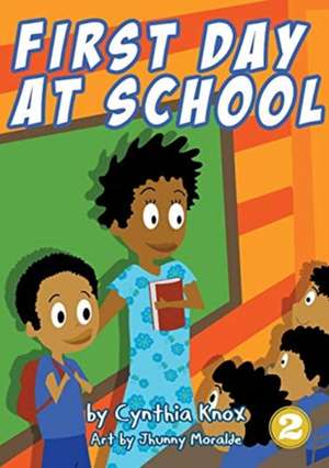 First Day At School de Cynthia Knox