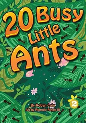 20 Busy Little Ants de Robyn Cain