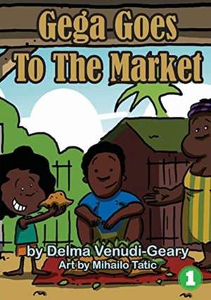 Gega Goes To The Market de Delma Venudi-Geary