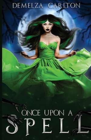 Once Upon a Spell de Demelza Carlton