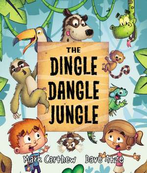 The Dingle Dangle Jungle de Mark Carthew