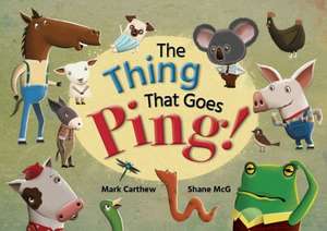 Thing That Goes Ping! de Mark Carthew