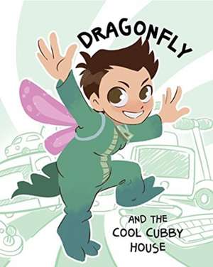 Dragonfly and the Cool Cubby House de Tech Girls Are Superheroes