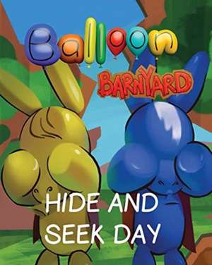 Balloon Barnyard Hide and Seek Day de Ryan Greaves