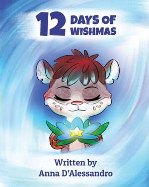 12 Days of Wishmas de Anna D'Alessandro