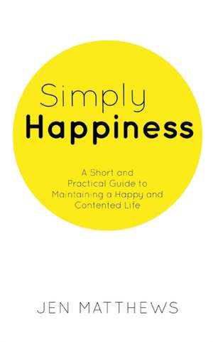 Simply Happiness de Jen Matthews