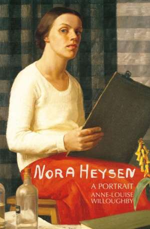 Nora Heysen: A Portrait de Anne-Louise Willoughby