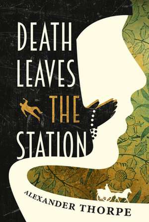 Death Leaves the Station de Alexander Thorpe