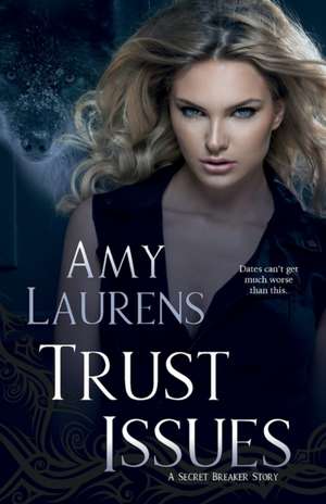 Trust Issues de Amy Laurens