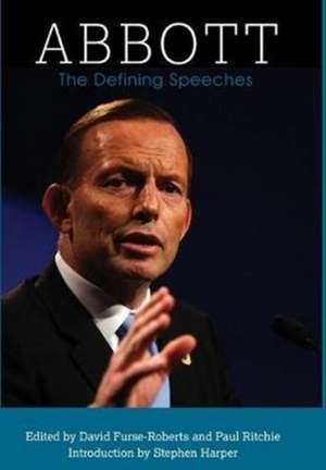 Abbott: The Defining Speeches de Tony Abbott