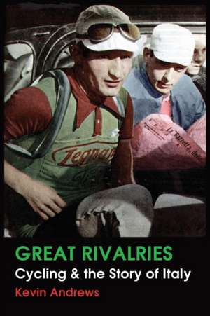 GREAT RIVALRIES de Kevin Andrew