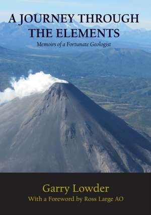 A Journey Through the Elements de Garry Lowder