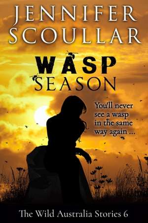 Wasp Season de Jennifer Scoullar