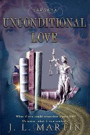 Unconditional Love de J L Martin