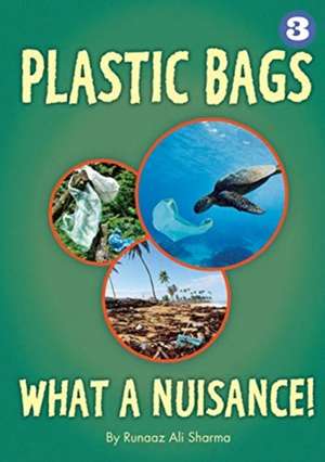 Plastic Bags - What A Nuisance! de Runaz Ali Sharma