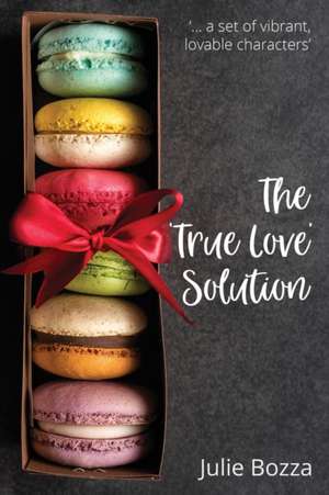 The 'True Love' Solution de Julie Bozza