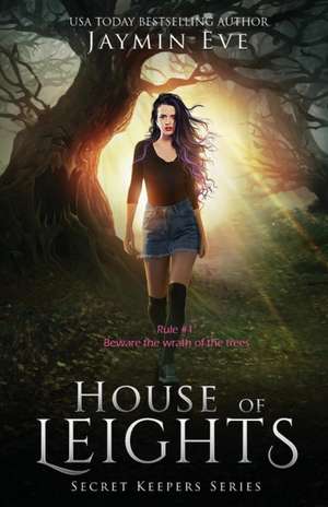 House of Leights: Secret Keepers Series #3 de Jaymin Eve