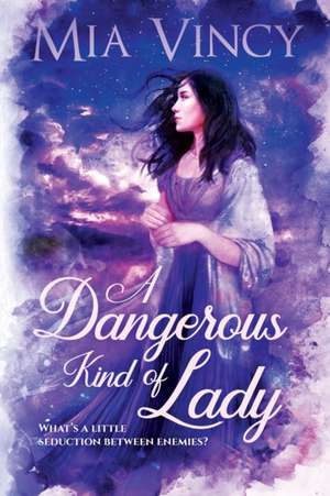 A Dangerous Kind of Lady de Mia Vincy