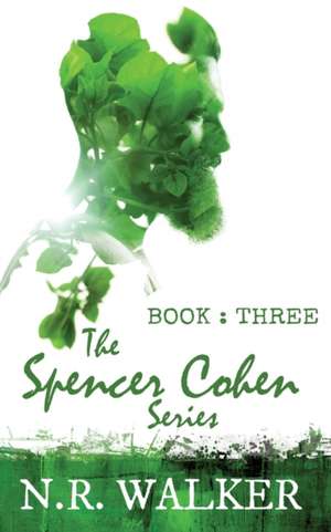 Spencer Cohen, Book Three de N. R. Walker