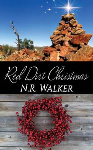 Red Dirt Heart Christmas de N. R Walker