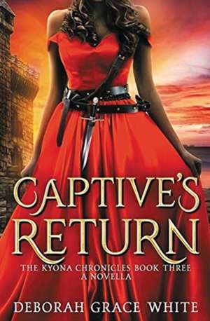 Captive's Return de Deborah Grace White